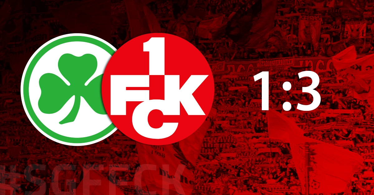 Trotz Rückstand: FCK dreht Spiel und siegt 3:1 in Fürth